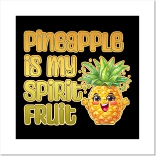 Pineapple is My Spirit Fruit Posters and Art